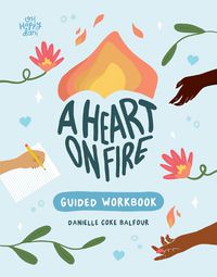 Cover image for A Heart on Fire Guided Workbook