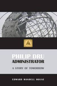 Cover image for Philip Dru, Administrator