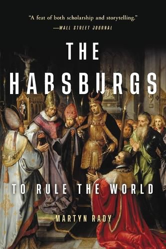 Cover image for The Habsburgs: To Rule the World
