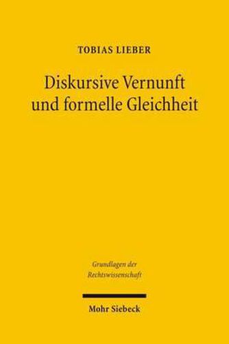 Diskursive Vernunft und formelle Gleichheit: Zu Demokratie, Gewaltenteilung und Rechtsanwendung in der Rechtstheorie von Jurgen Habermas