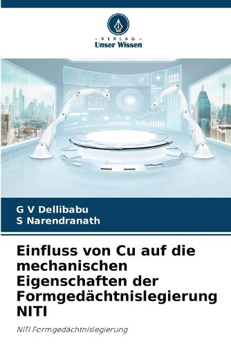 Cover image for Einfluss von Cu auf die mechanischen Eigenschaften der Formgedaechtnislegierung NITI