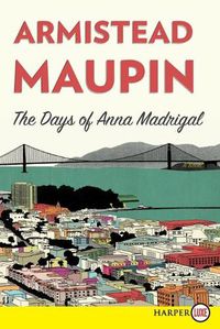 Cover image for The Days of Anna Madrigal