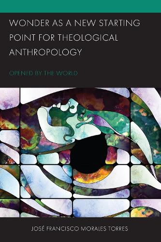 Cover image for Wonder as a New Starting Point for Theological Anthropology