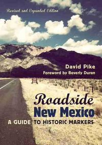 Cover image for Roadside New Mexico: A Guide to Historic Markers