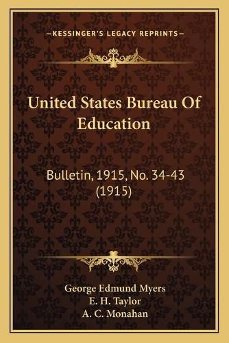 United States Bureau of Education: Bulletin, 1915, No. 34-43 (1915)