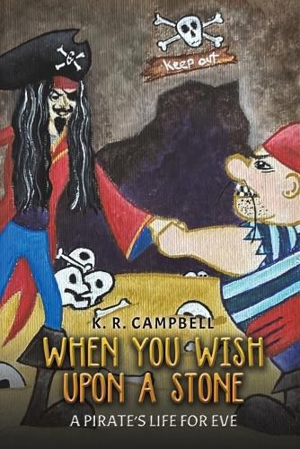 Cover image for When You Wish Upon a Stone: A Pirate's Life for Eve