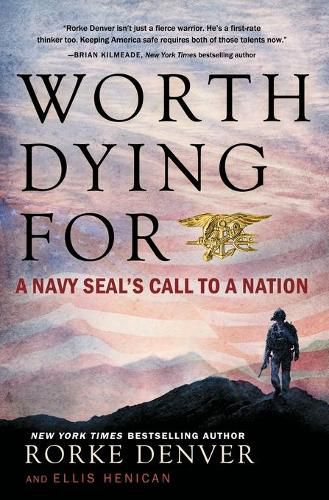 Worth Dying for: A Navy Seal's Call to a Nation