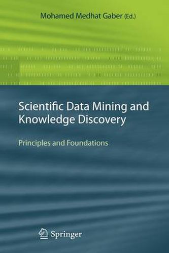 Cover image for Scientific Data Mining and Knowledge Discovery: Principles and Foundations