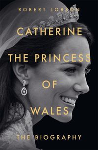 Cover image for Catherine, the Princess of Wales