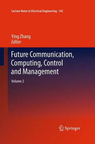Cover image for Future Communication, Computing, Control and Management: Volume 2