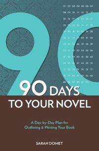 Cover image for 90 Days To Your Novel