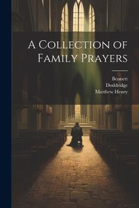 Cover image for A Collection of Family Prayers