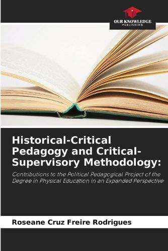 Cover image for Historical-Critical Pedagogy and Critical-Supervisory Methodology