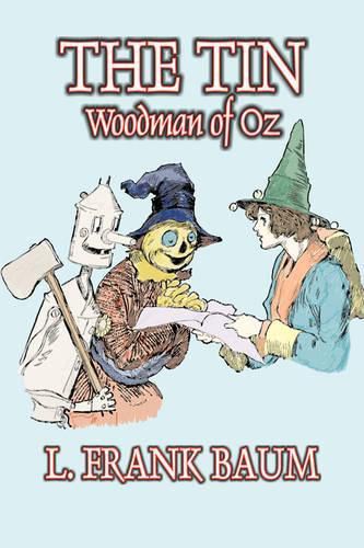 Cover image for The Tin Woodman of Oz by L. Frank Baum, Fiction, Fantasy, Literary, Fairy Tales, Folk Tales, Legends & Mythology