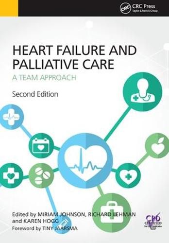 Heart Failure and Palliative Care: A Team Approach, Second Edition