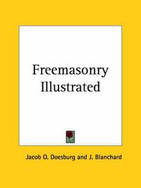 Cover image for Freemasonry Illustrated (1879)