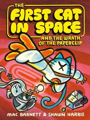 Cover image for The First Cat in Space and the Wrath of the Paperclip