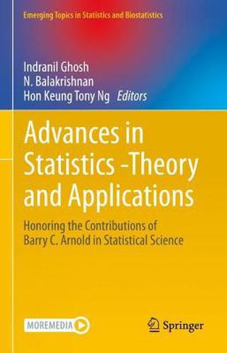 Advances in Statistics - Theory and Applications: Honoring the Contributions of Barry C. Arnold in Statistical Science