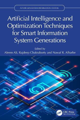 Cover image for Artificial Intelligence and Optimization Techniques for Smart Information System Generations