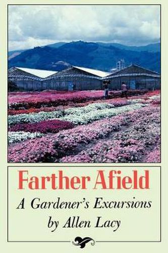 Cover image for Farther Afield: A Gardener's Excursions