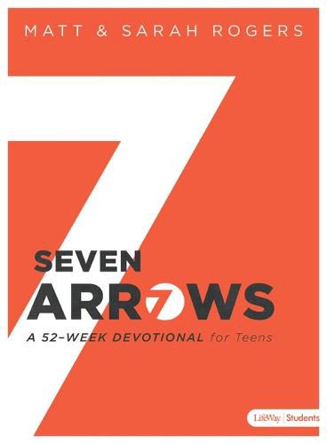 Seven Arrows: A 52-Week Devotional for Teens