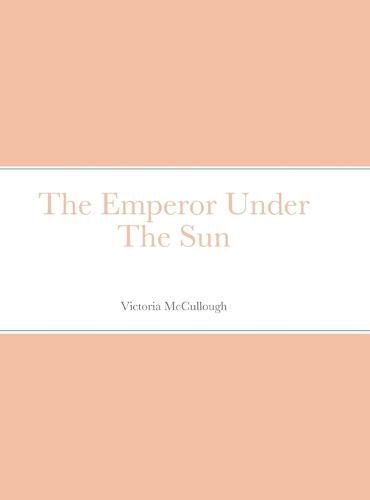 Cover image for The Emperor Under The Sun