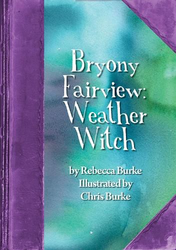 Cover image for Bryony Fairview: Weather Witch