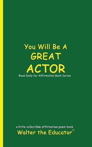 You Will Be a Great Actor