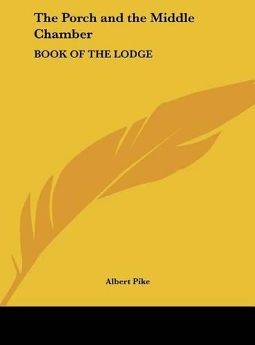 Cover image for The Porch and the Middle Chamber: Book of the Lodge