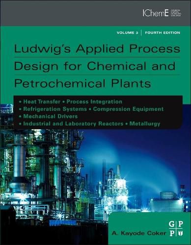 Cover image for Ludwig's Applied Process Design for Chemical and Petrochemical Plants