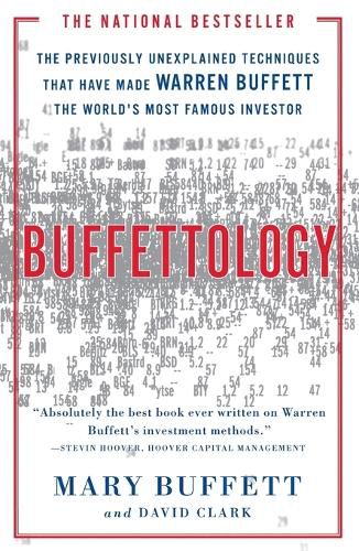 Cover image for Buffettology: The Previously Unexplained Techniques That Have Made Warren Buffett the World's Most Famous Investor