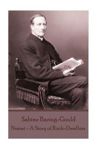 Cover image for Sabine Baring-Gould - Noemi - A Story of Rock-Dwellers