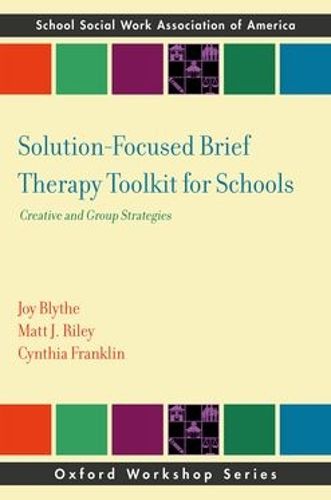 Cover image for Solution-Focused Brief Therapy Toolkit for Schools