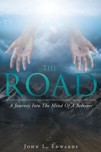 Cover image for The Road: A Journey Into The Mind Of A Believer