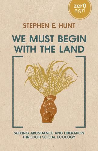 Cover image for We Must Begin with the Land