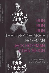 Cover image for Run Run Run: The Lives of Abbie Hoffman