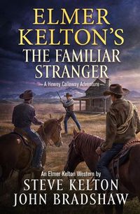 Cover image for Elmer Kelton's the Familiar Stranger