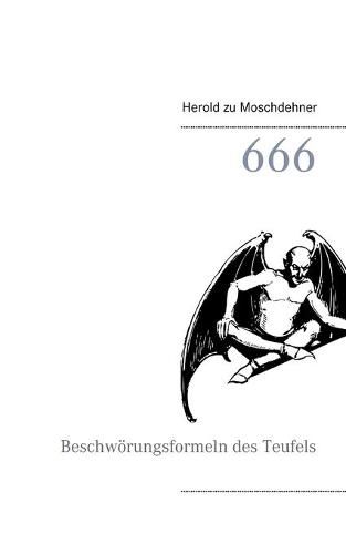 Cover image for 666: Beschwoerungsformeln des Teufels