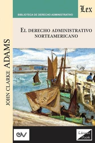 Cover image for Derecho Administrativo Norteamericano