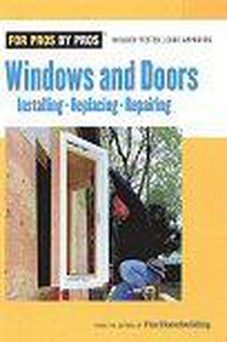 Cover image for Windows and Doors: Installing, Replacing, Reparing