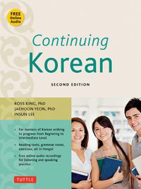 Cover image for Continuing Korean: Second Edition (Includes Audio CD)