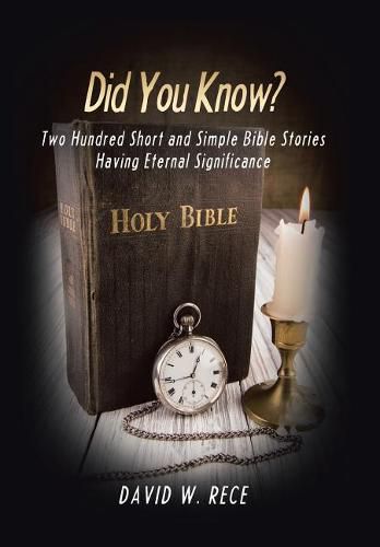 Cover image for Did You Know?: Two Hundred Short and Simple Bible Stories Having Eternal Significance