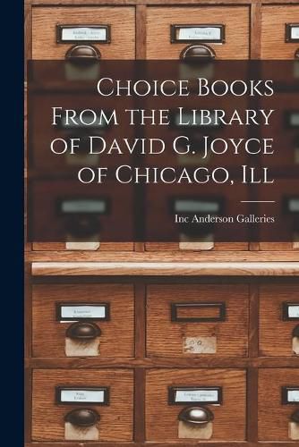 Choice Books From the Library of David G. Joyce of Chicago, Ill