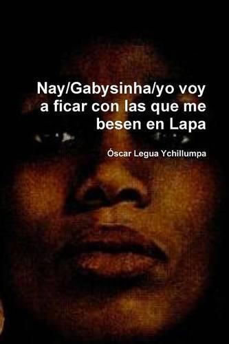 Cover image for Nay/Gabysinha/Yo Voy a Ficar Con Las Que Me Besen En Lapa