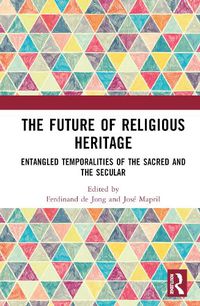 Cover image for The Future of Religious Heritage