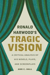 Cover image for Ronald Harwood's Tragic Vision