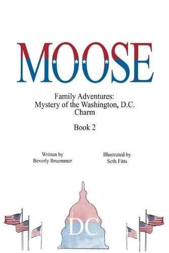 Cover image for Moose: Mystery of the Washington, D.C. Charm