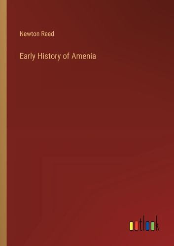 Cover image for Early History of Amenia