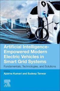 Cover image for Artificial Intelligence-Empowered Modern Electric Vehicles in Smart Grid Systems