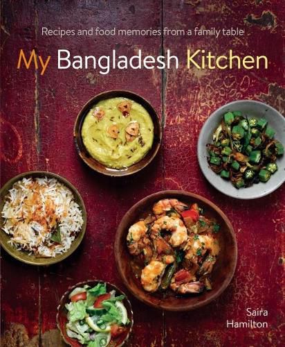 Cover image for My Bangladesh Kitchen: Recipes and food memories from a family table